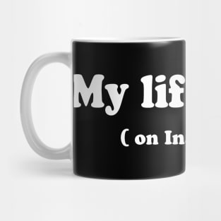 My life’s a lie Mug